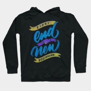 End is a New Beginning Hoodie